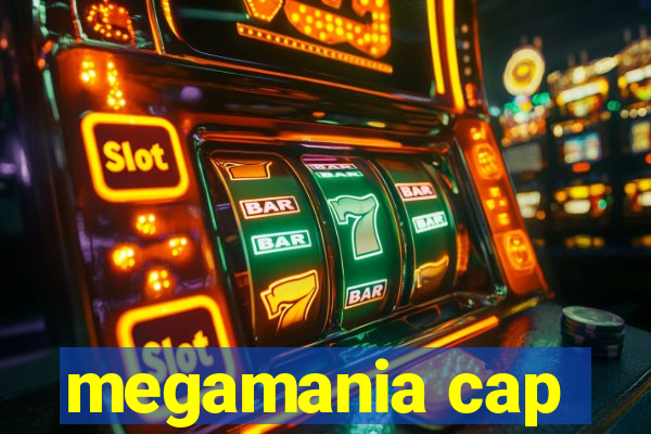 megamania cap